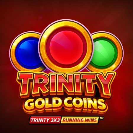Trinity Gold Coins RUNNING WINS