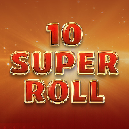 10 Super Roll