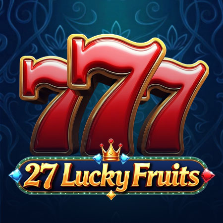 27 Lucky Fruits