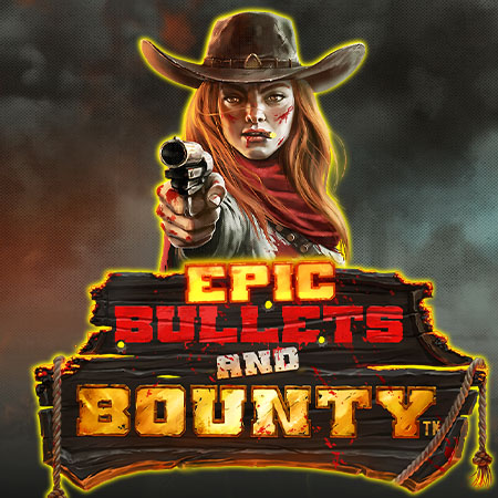 Epic Bullets & Bounty