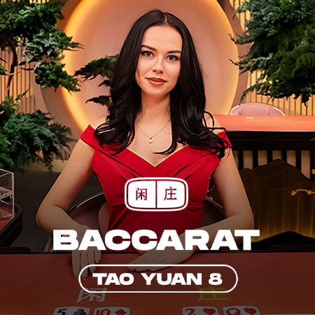 Tao Yuan Baccarat 8