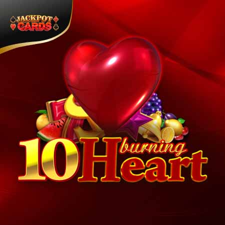 10 Burning Heart