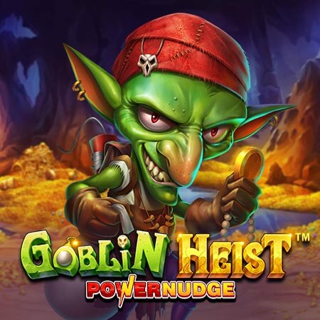 Goblin Heist Powernudge