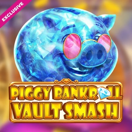 Piggy Bankroll: Vault Smash