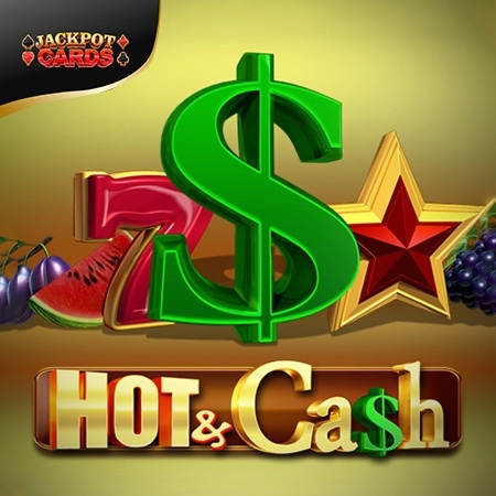 Hot & Cash