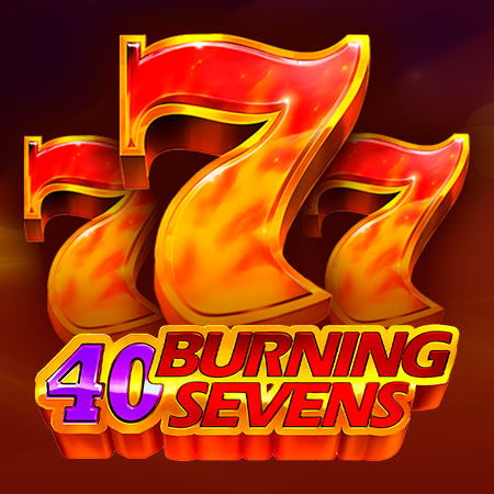 40 Burning Sevens