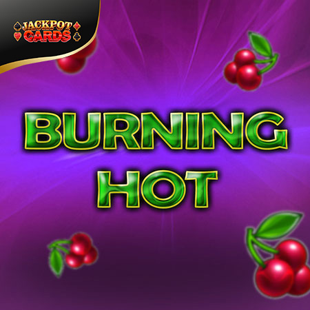 Burning Hot