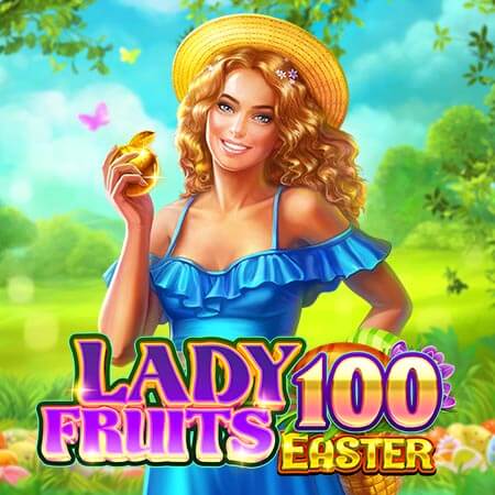 Lady Fruits Easter 100