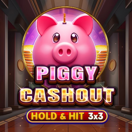 Piggy Cashout - Hold & Hit 3x3