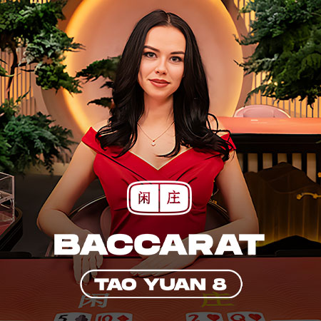 Tao Yuan Baccarat 8