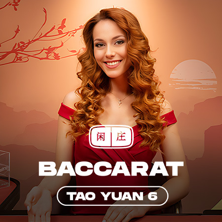 Tao Yuan Baccarat 6