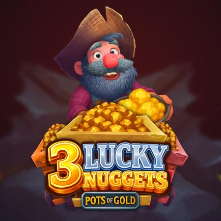 3 Lucky Nuggets