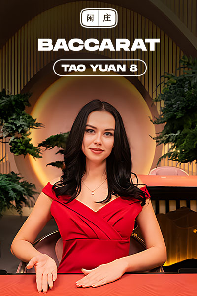 Tao Yuan Baccarat 8