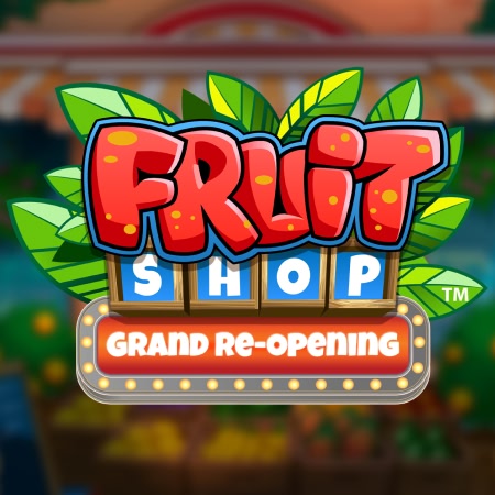 Fruit Shop Grand Re-Opening