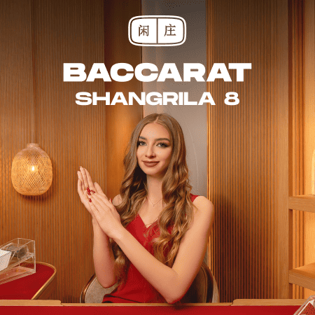Shangrila Baccarat 8