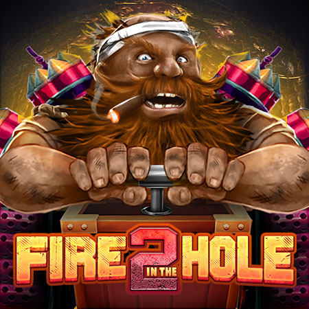Fire In The Hole 2