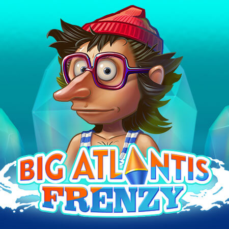 Big Atlantis Frenzy