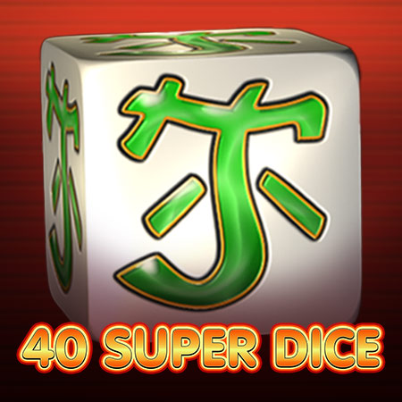 40 Super Dice
