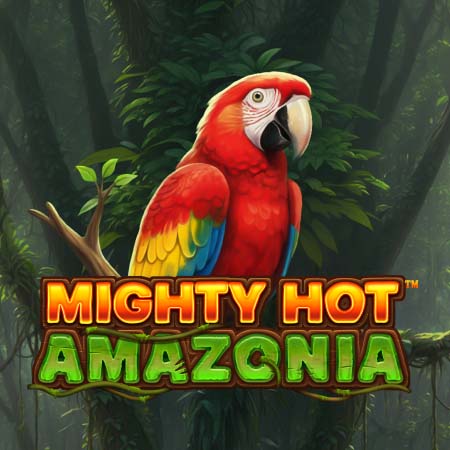 Mighty Hot: Amazonia