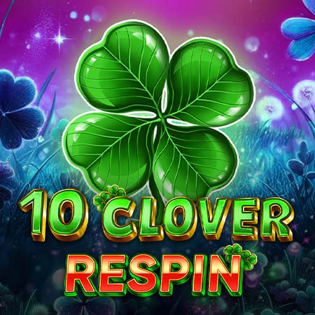 10 Clover Respin